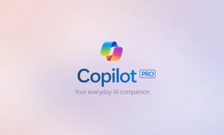 مايكروسوفت تطرح رسمياً إصدار Copilot Pro المأجور  